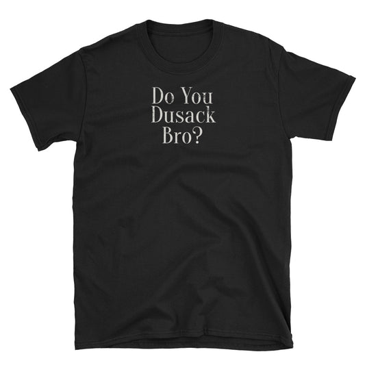 Do You Dusack Bro HEMA Short-Sleeve Unisex T-Shirt