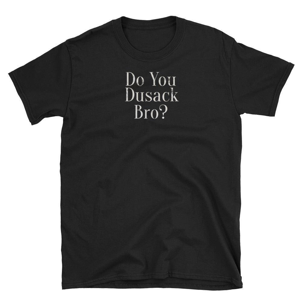 Do You Dusack Bro HEMA Short-Sleeve Unisex T-Shirt